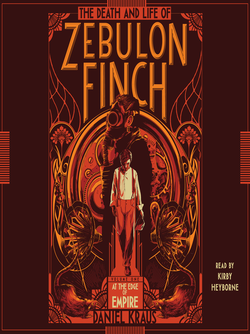 Title details for The Death and Life of Zebulon Finch, Volume One by Daniel Kraus - Available